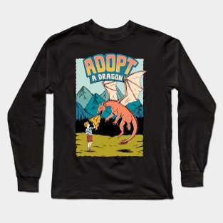 Adopt a dragon Long Sleeve T-Shirt